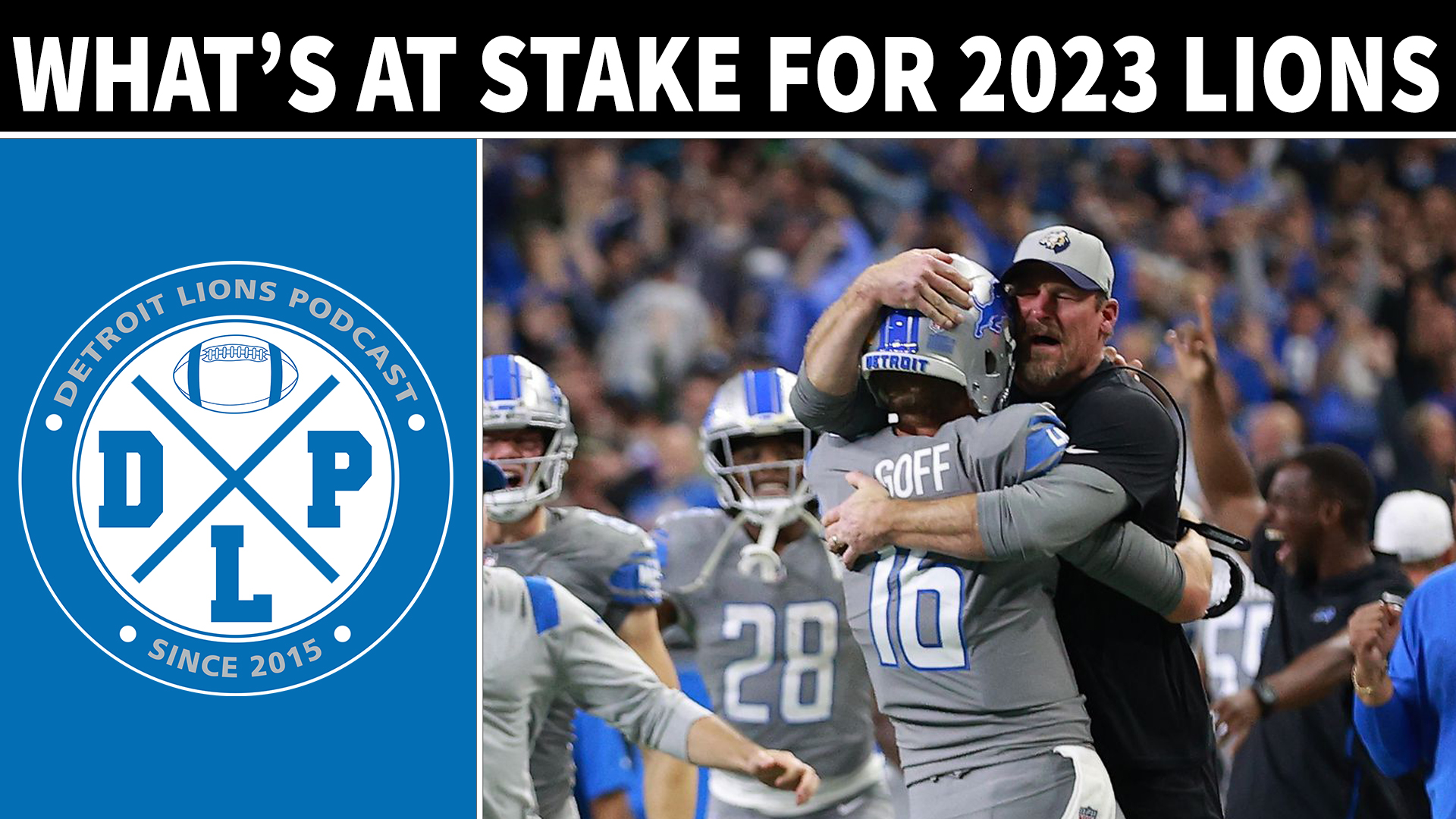 What’s At Stake For The Detroit Lions In 2023 - Detroit Lions Podcast